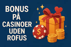 Danske Casinoer Uden Rofus Find Din Perfekte Spilleoplevelse